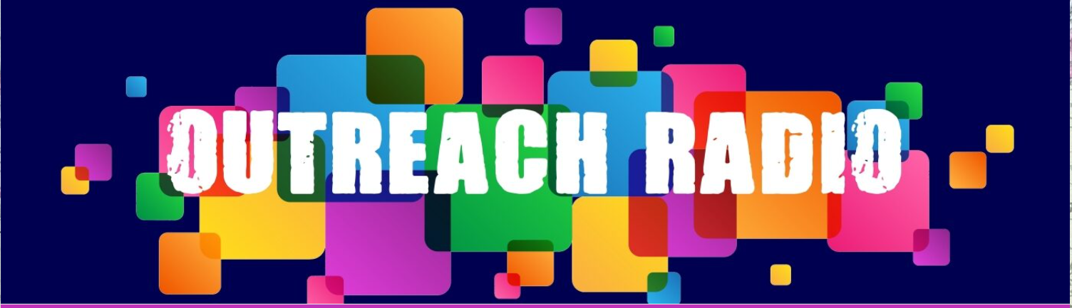 Advertising on Outreach Radio!